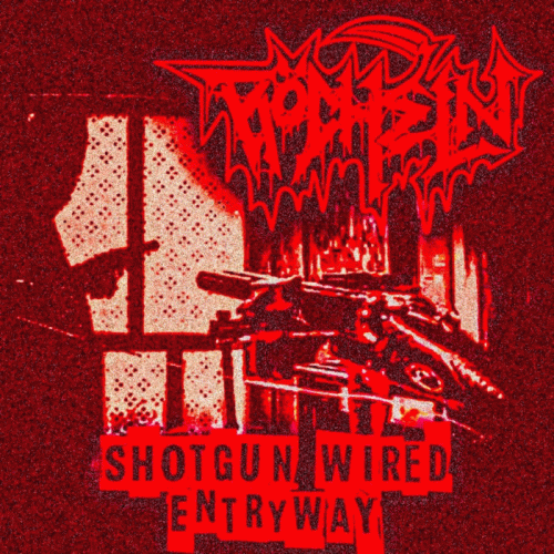 Röcheln : Shotgun Wired Entryway